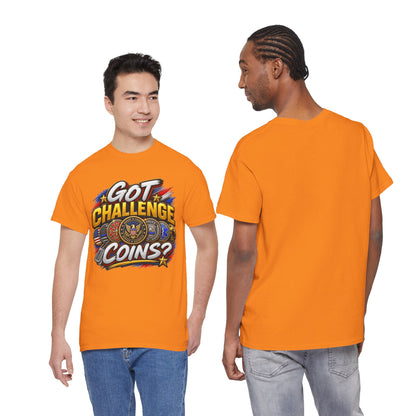 Got Challenge Coins? First Responder & Military T-Shirt