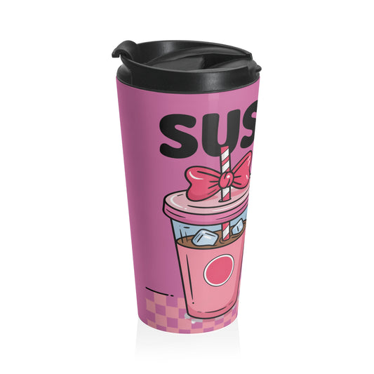 Sussy Drink Mug – 15oz Stainless Steel Travel Cup