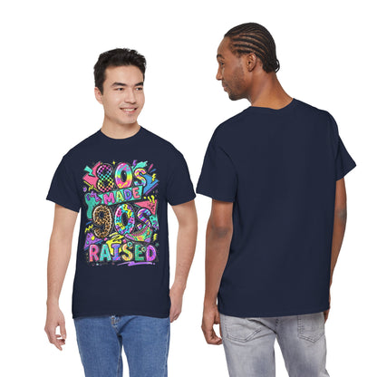 80s Made 90s Raised T-Shirt