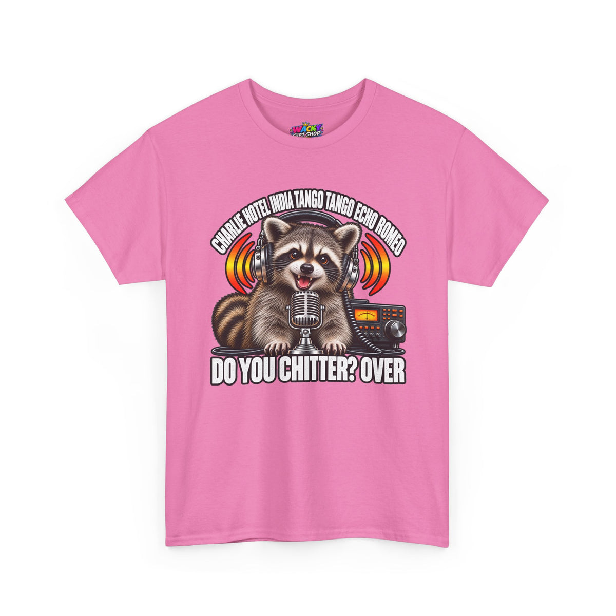 Do You Chitter? Over Raccoon Ham Radio T-Shirt