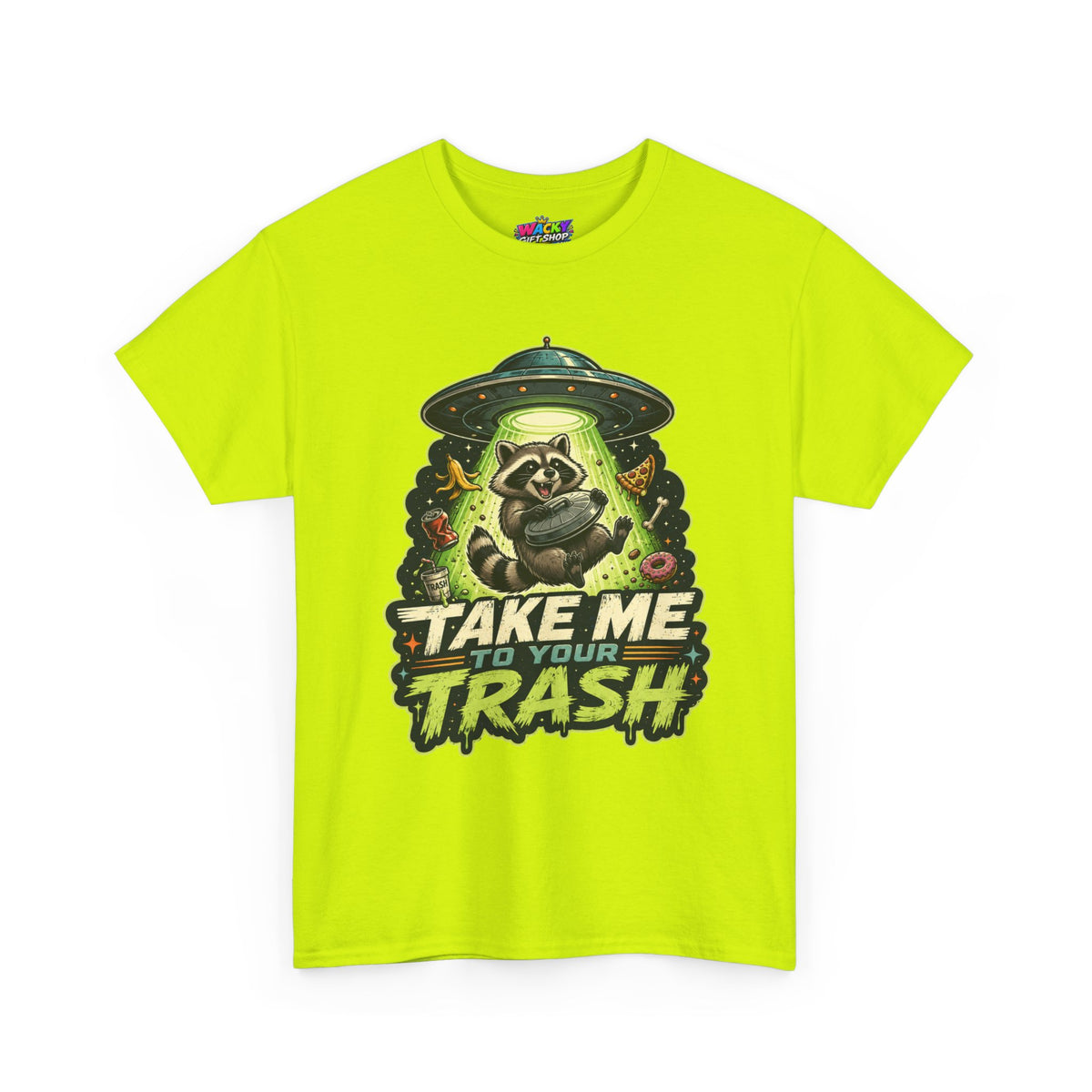 Take Me to Your Trash Raccoon T-Shirt