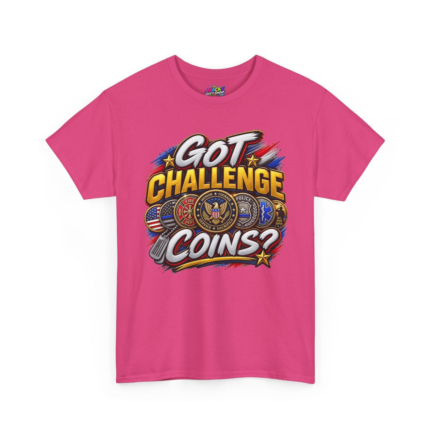 Got Challenge Coins? T-Shirt (Front Print)