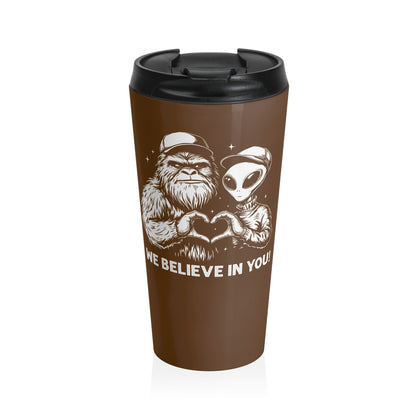We Believe in You Travel Mug