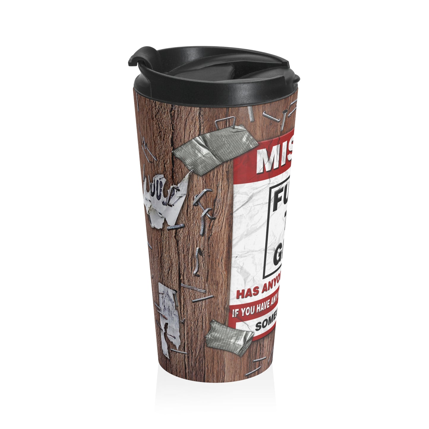 Missing F** To Give Travel Mug**