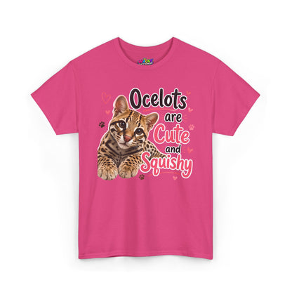 Ocelots Are Cute and Squishy T-Shirt
