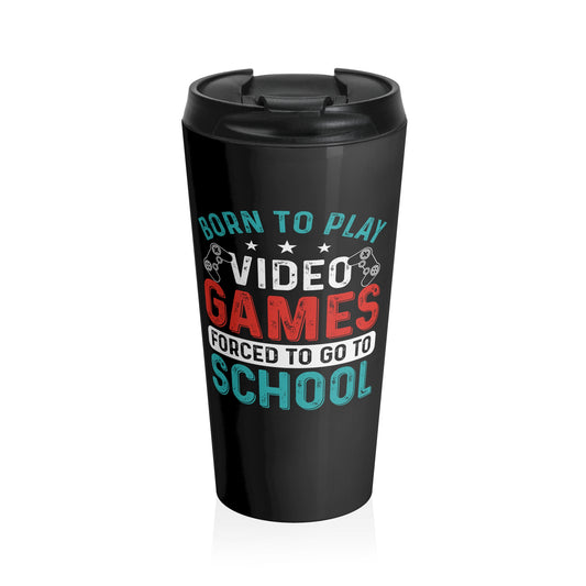 Born to Play Mug – 15oz Stainless Steel Travel Cup