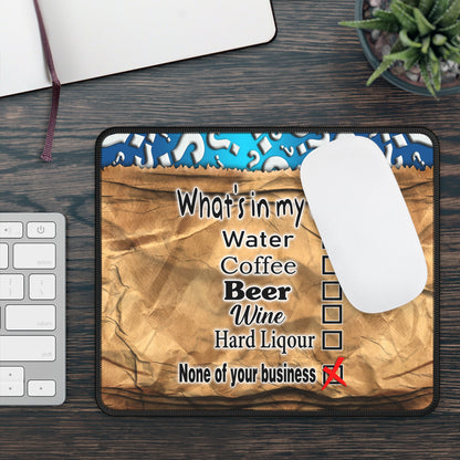 None of Your Business Mouse Pad