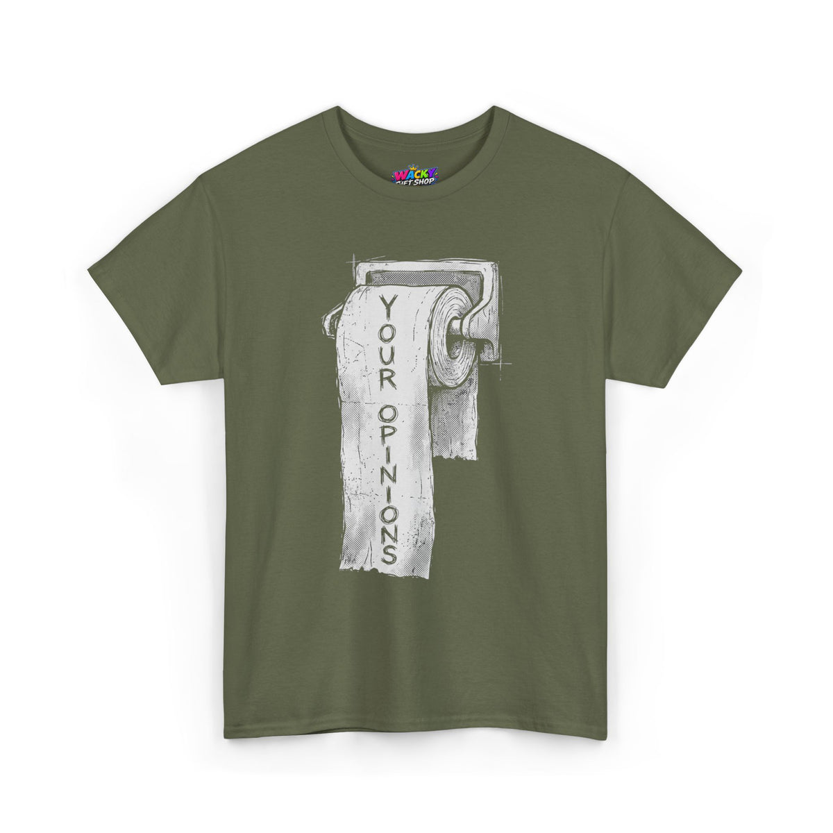 Your Opinions Toilet Paper T-Shirt