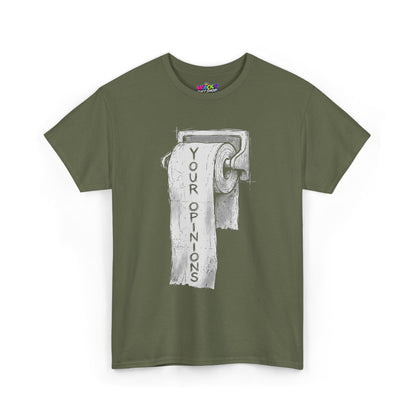 Your Opinions Toilet Paper T-Shirt