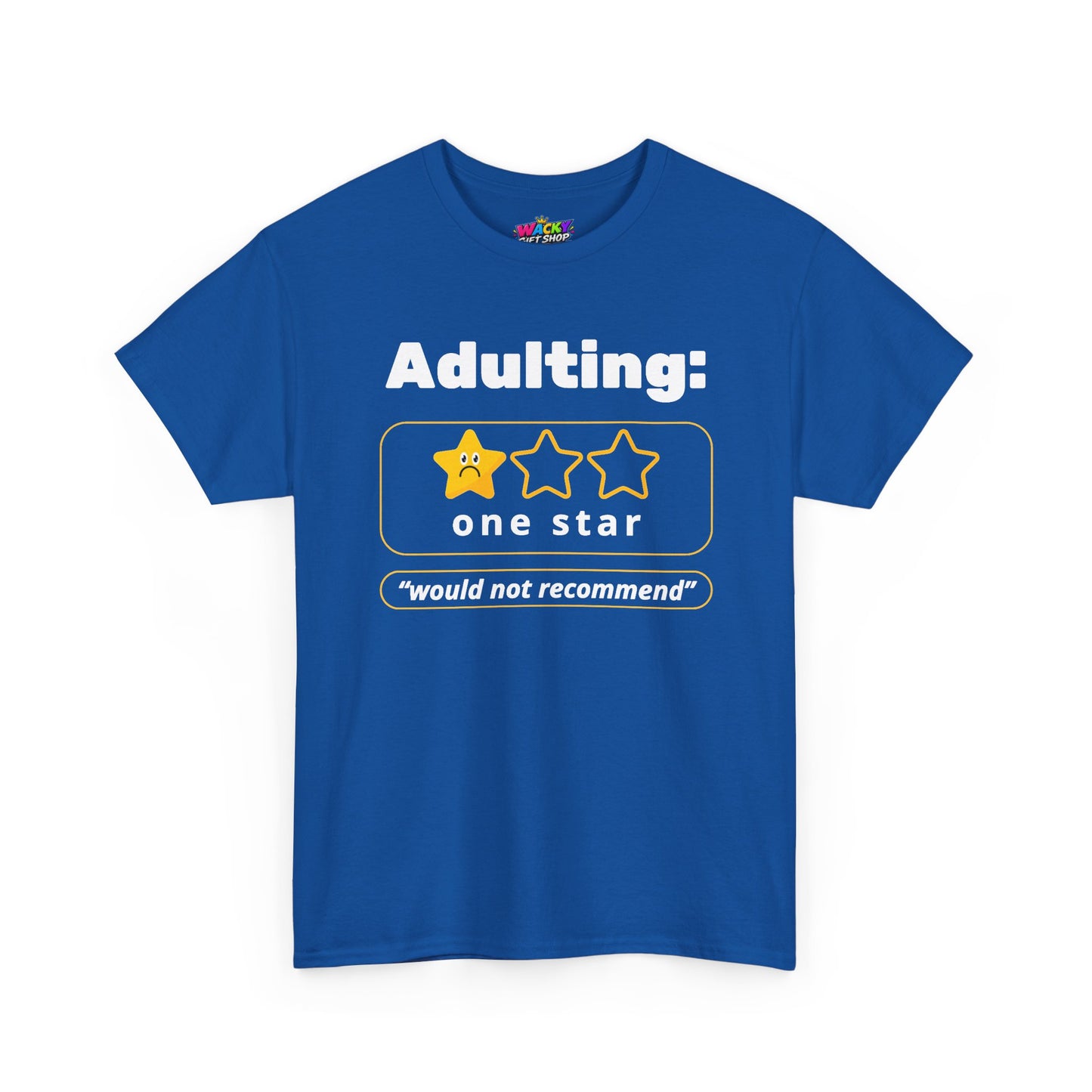 Adulting: One Star, Would Not Recommend T-Shirt