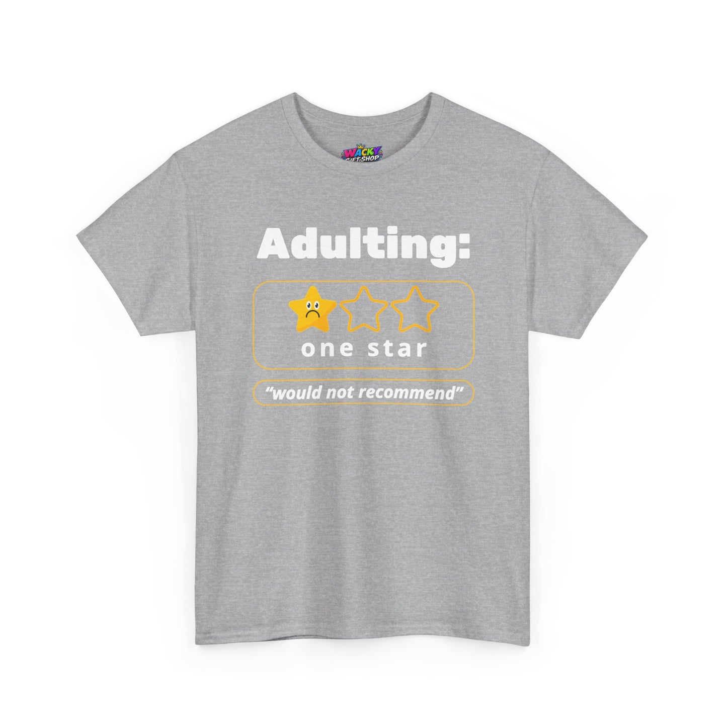 Adulting: One Star, Would Not Recommend T-Shirt
