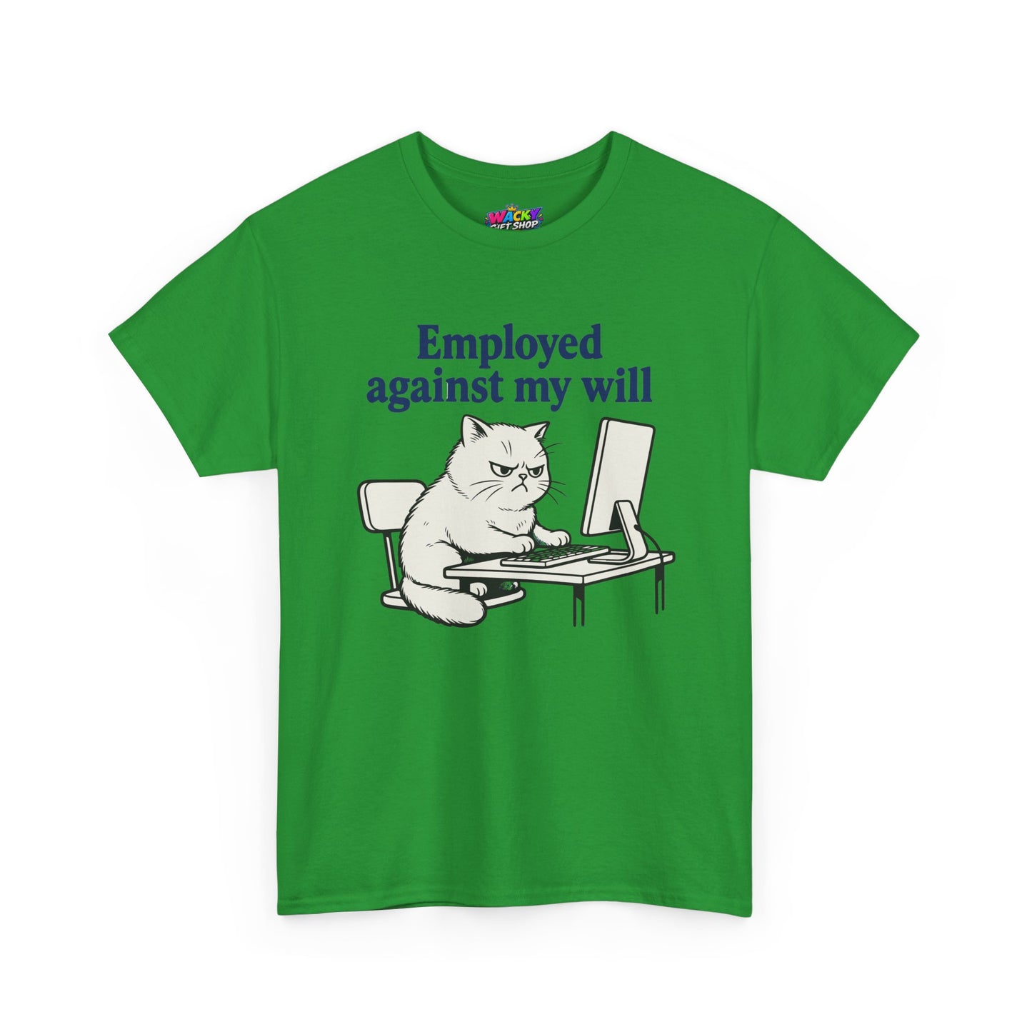 Employed Against My Will Cat T-Shirt