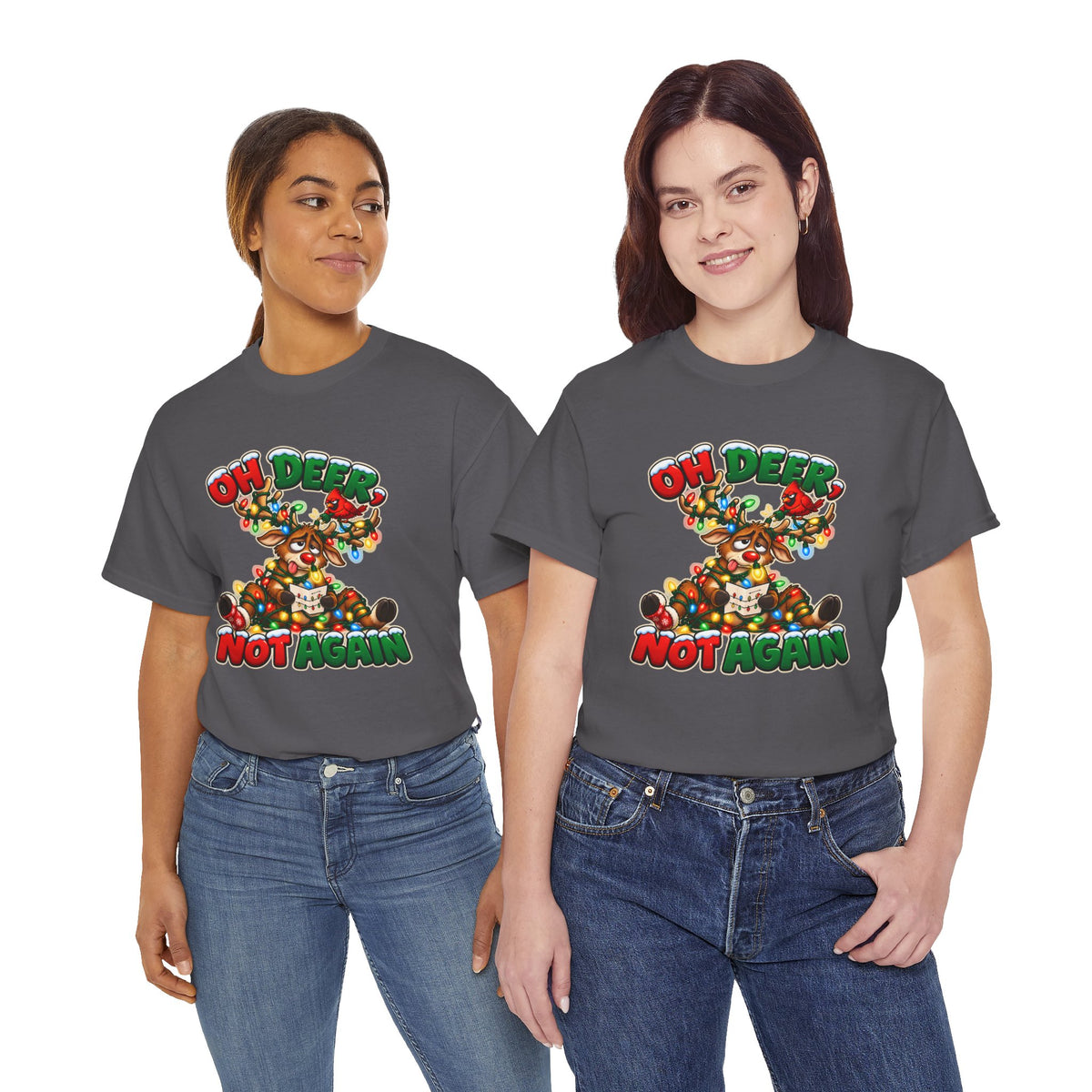 Oh Deer, Not Again Christmas T-Shirt