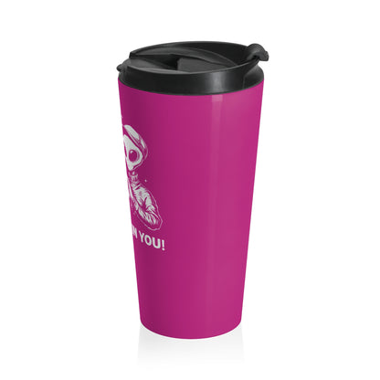 We Believe in You Travel Mug