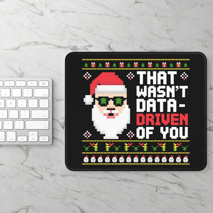 That Wasn’t Data-Driven Mouse Pad