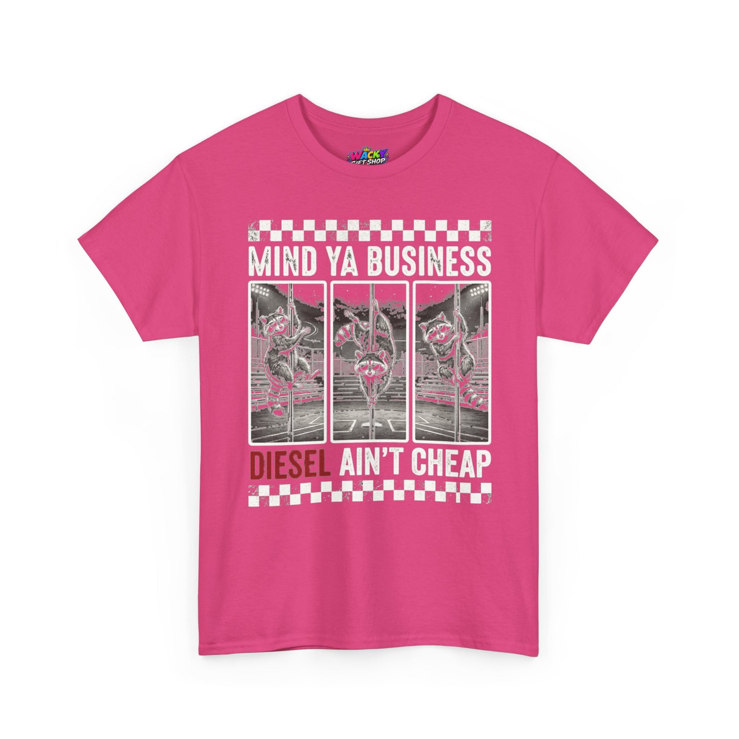 Mind Ya Business Diesel Ain’t Cheap Raccoon T-Shirt