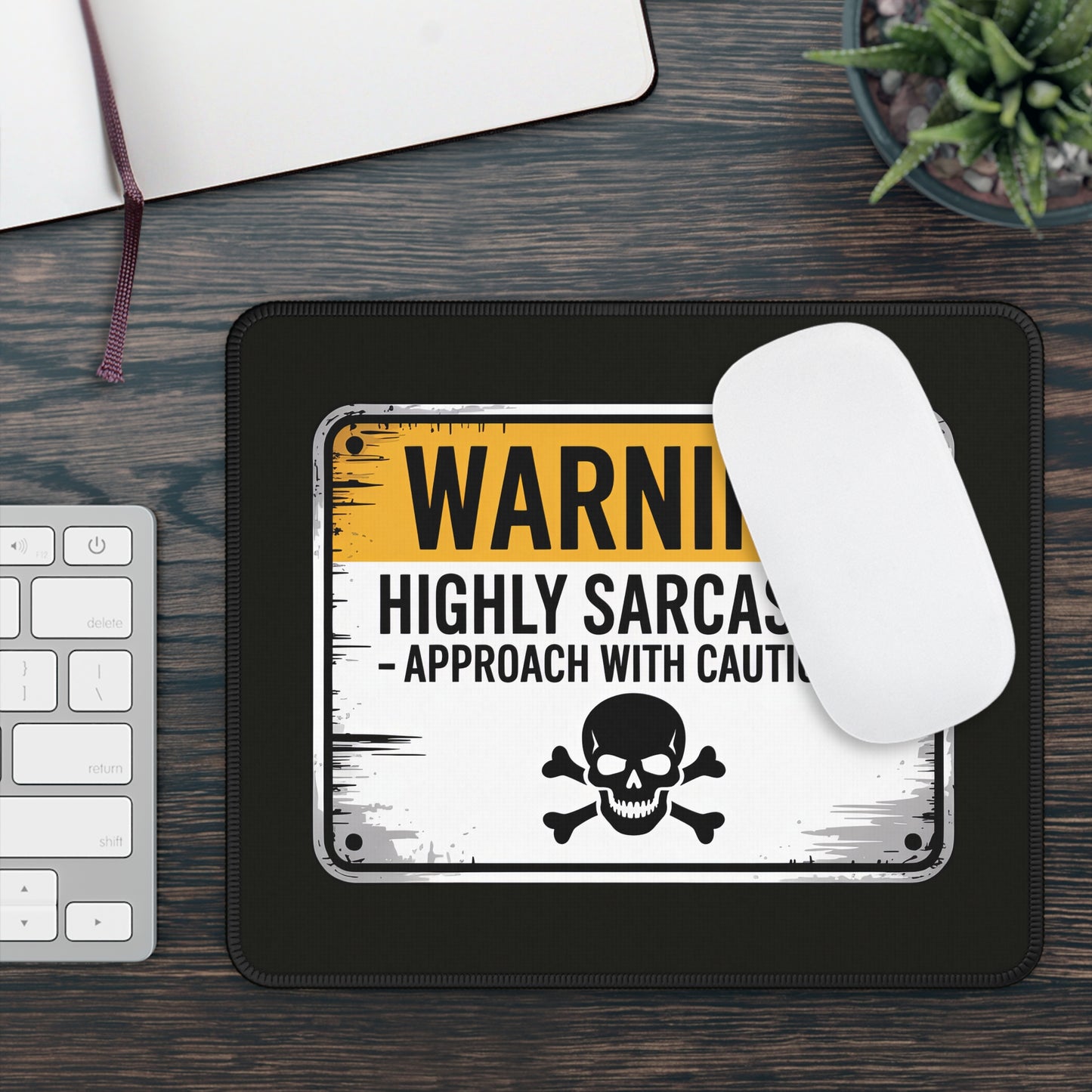 Warning: Highly Sarcastic Mouse Pad