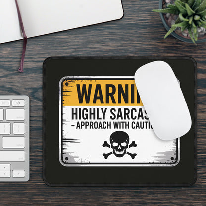 Warning: Highly Sarcastic Mouse Pad