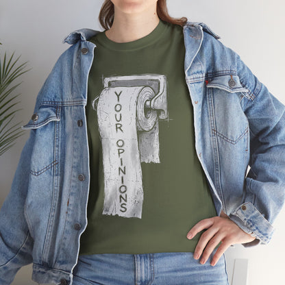 Your Opinions Toilet Paper T-Shirt