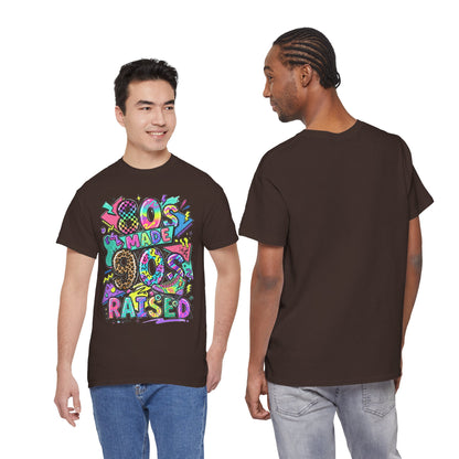 80s Made 90s Raised T-Shirt