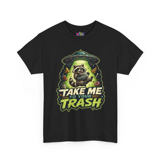 Take Me to Your Trash Raccoon T-Shirt
