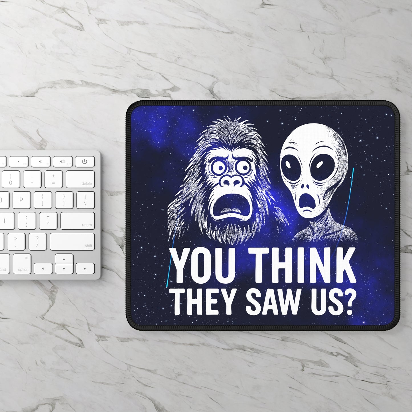 You Think They Saw Us? Mouse Pad