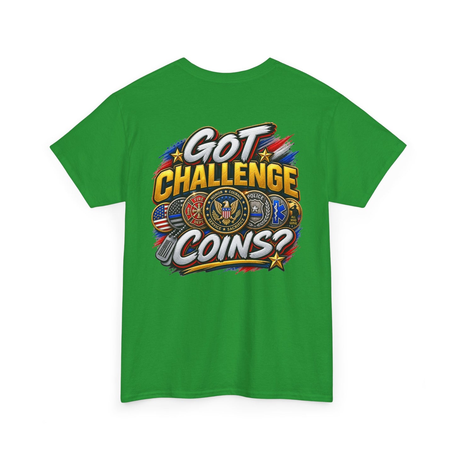 Got Challenge Coins? T-Shirt (Back Print)