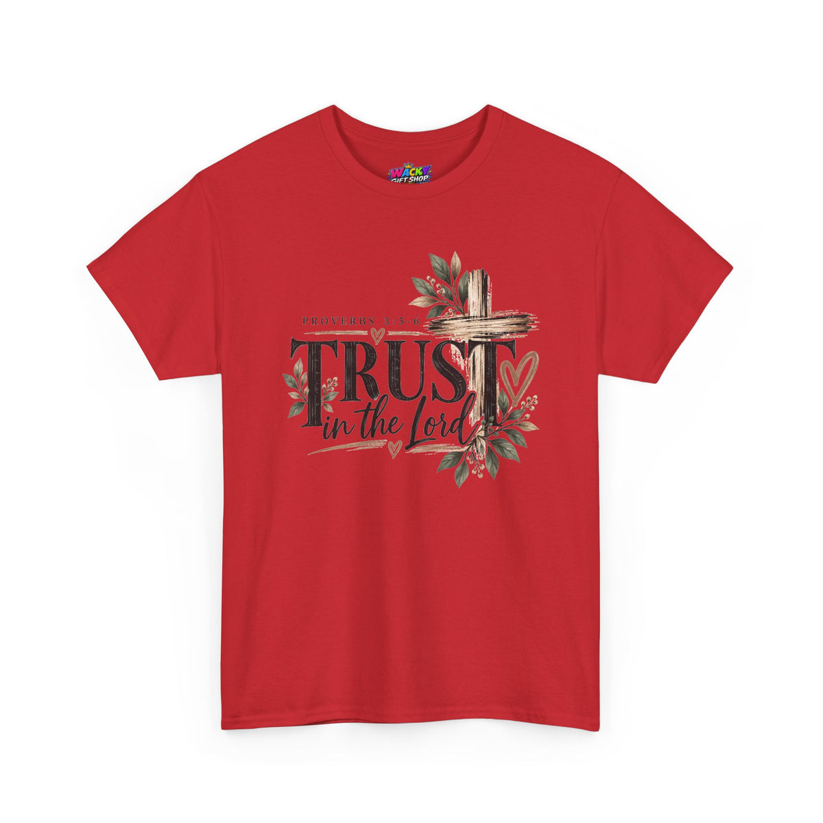 Trust in the Lord Proverbs 3:5-6 Christian T-Shirt