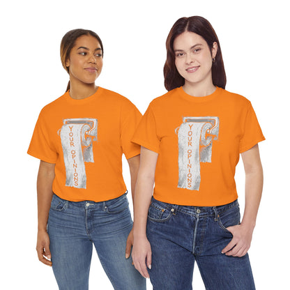 Your Opinions Toilet Paper T-Shirt