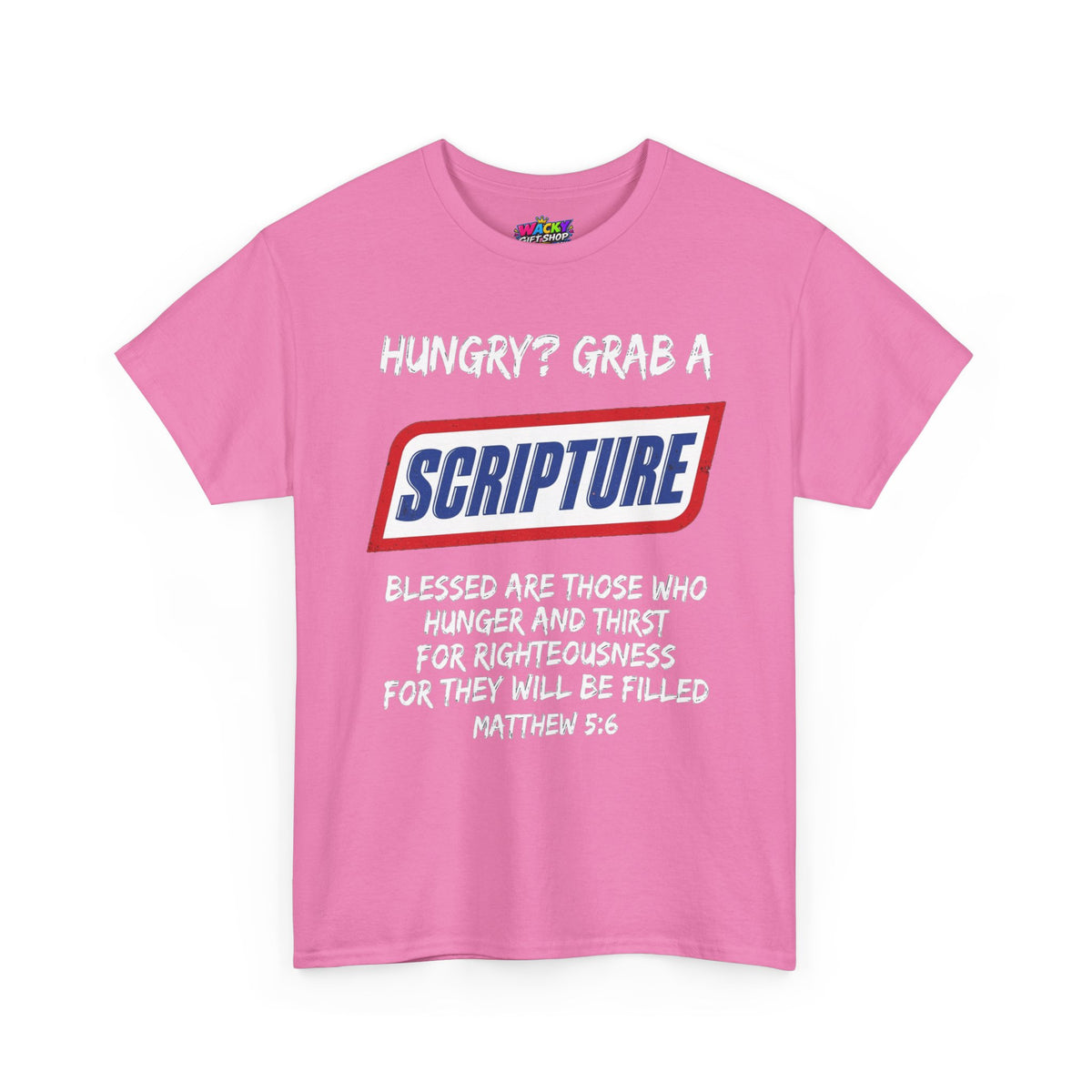 Hungry? Grab a Scripture Christian T-Shirt