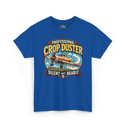 Professional Crop Duster Silent But Deadly T-Shirt