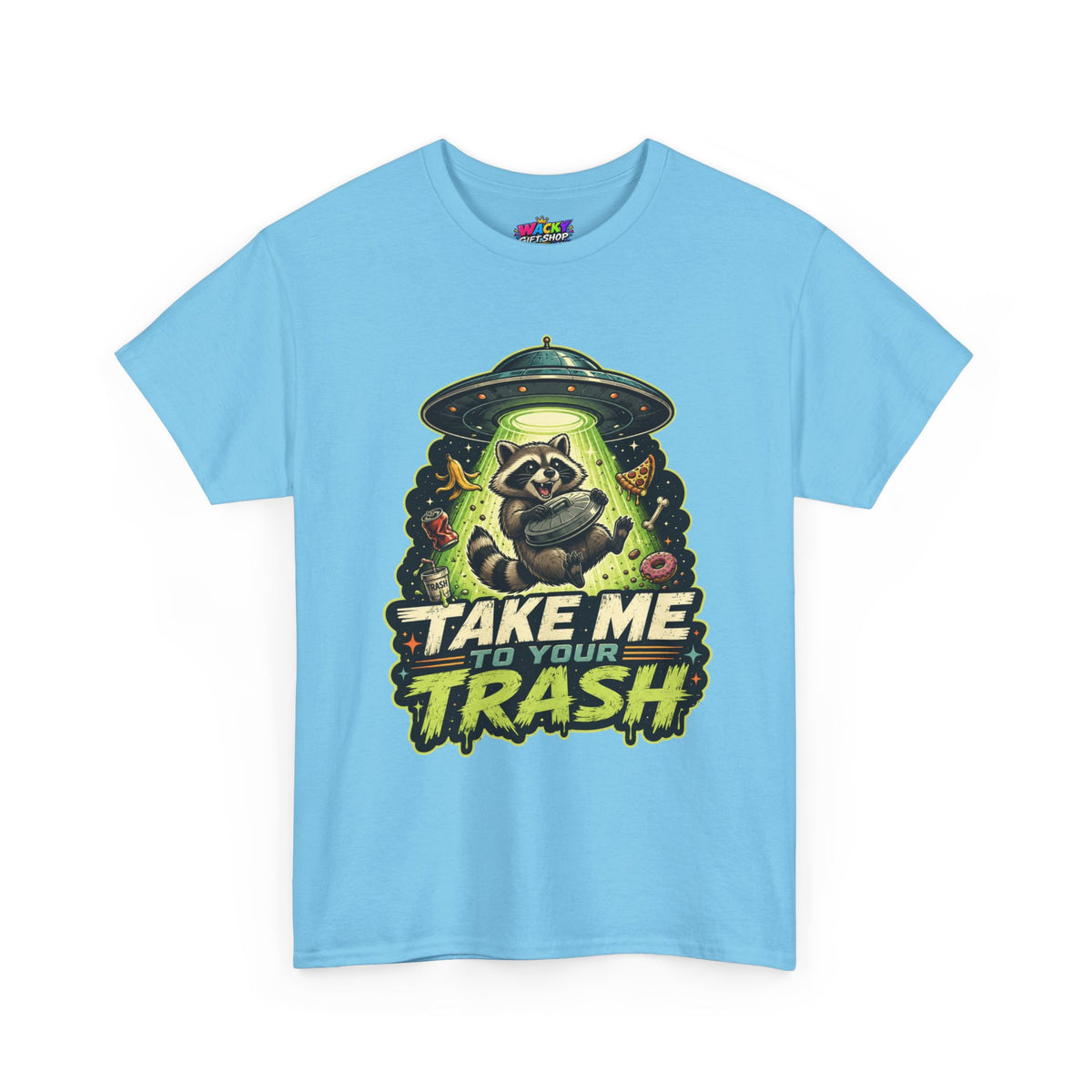 Take Me to Your Trash Raccoon T-Shirt