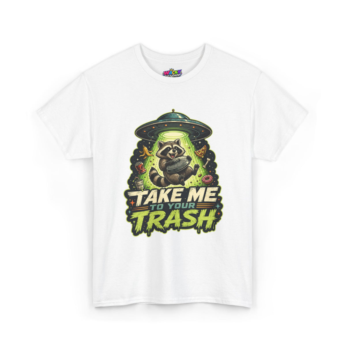 Take Me to Your Trash Raccoon T-Shirt