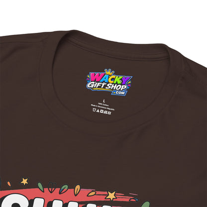 Shuh Duh Fuh Cup Funny Sarcastic T-Shirt