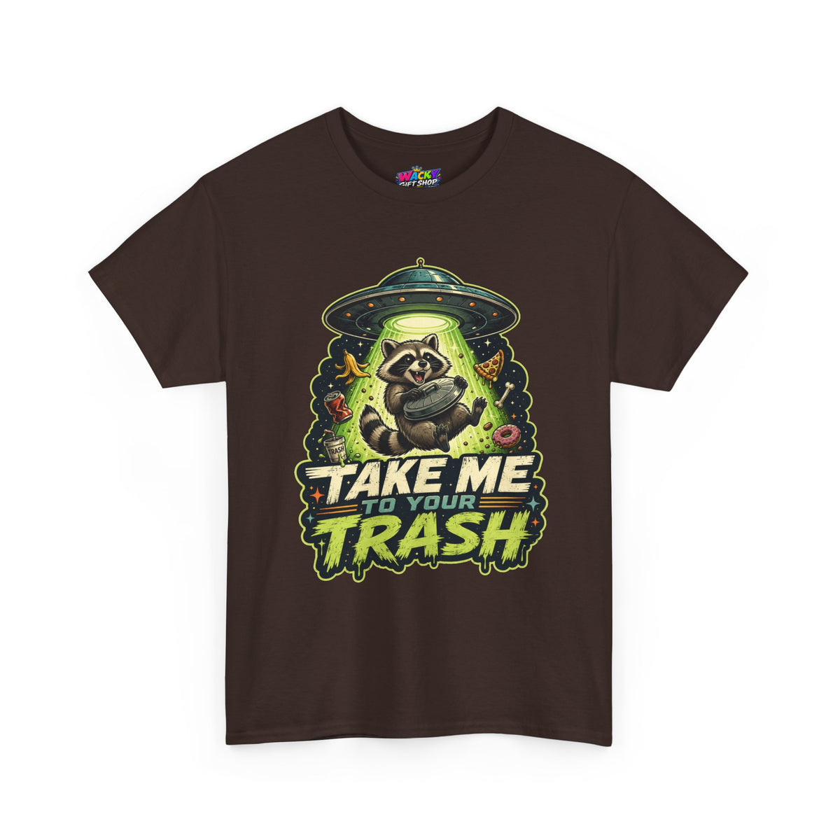 Take Me to Your Trash Raccoon T-Shirt