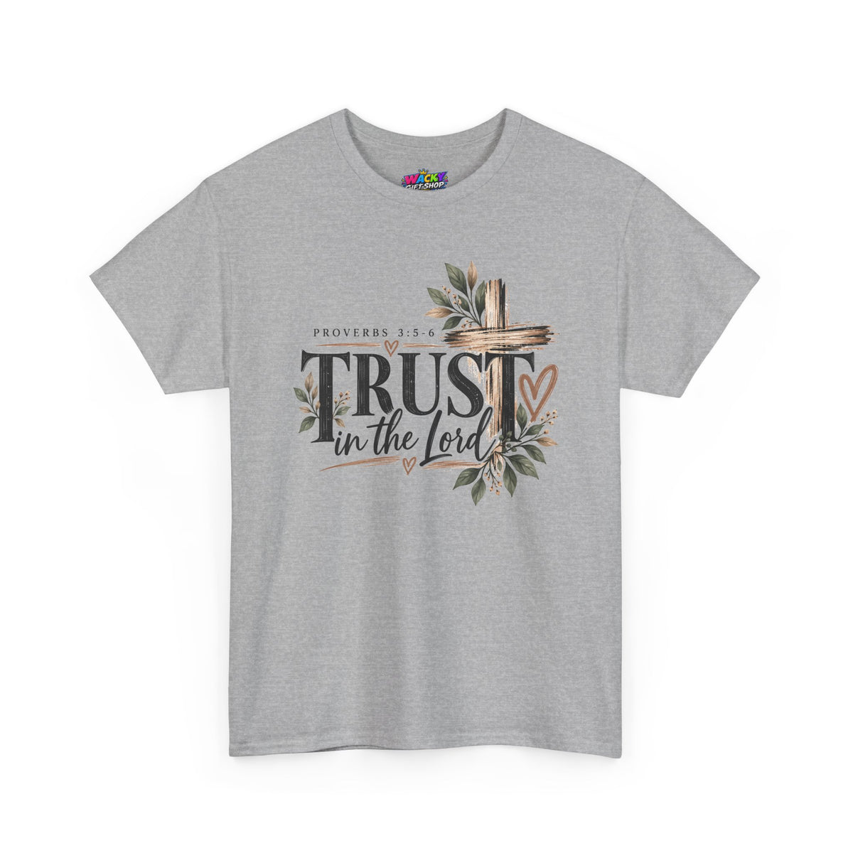 Trust in the Lord Proverbs 3:5-6 Christian T-Shirt