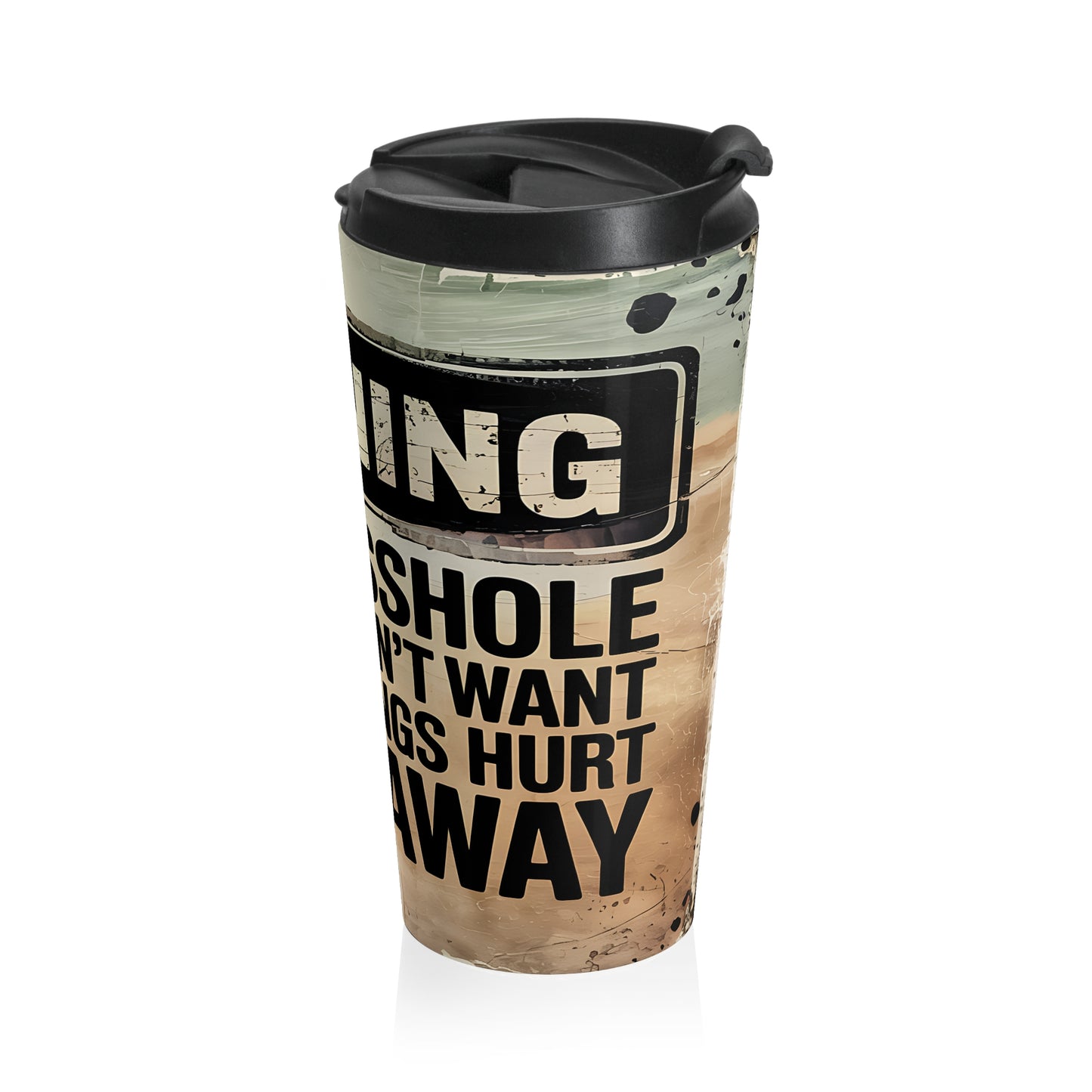Warning Attitude Travel Mug