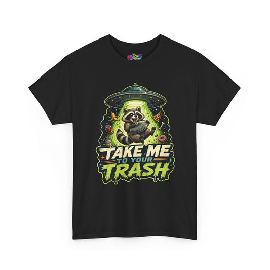 Take Me to Your Trash Raccoon T-Shirt