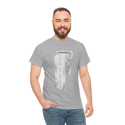 Your Opinions Toilet Paper T-Shirt