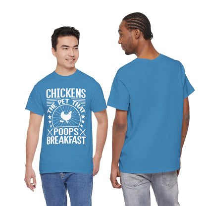 Chickens: The Pet That Poops Breakfast T-Shirt