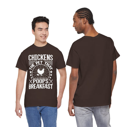 Chickens: The Pet That Poops Breakfast T-Shirt
