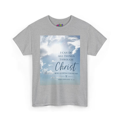 I Can Do All Things Through Christ Philippians 4:13 T-Shirt