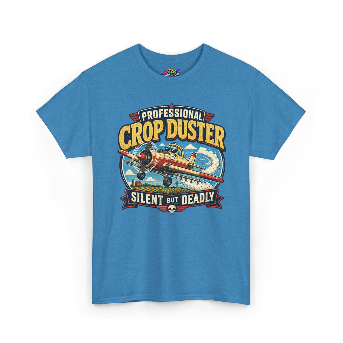 Professional Crop Duster Silent But Deadly T-Shirt