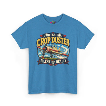 Professional Crop Duster Silent But Deadly T-Shirt