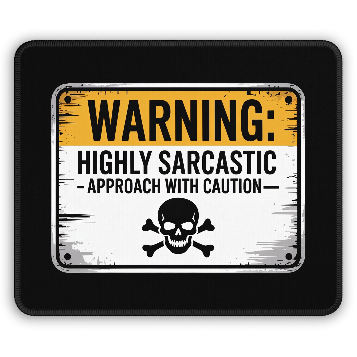 Highly Sarcastic Warning Mouse Pad
