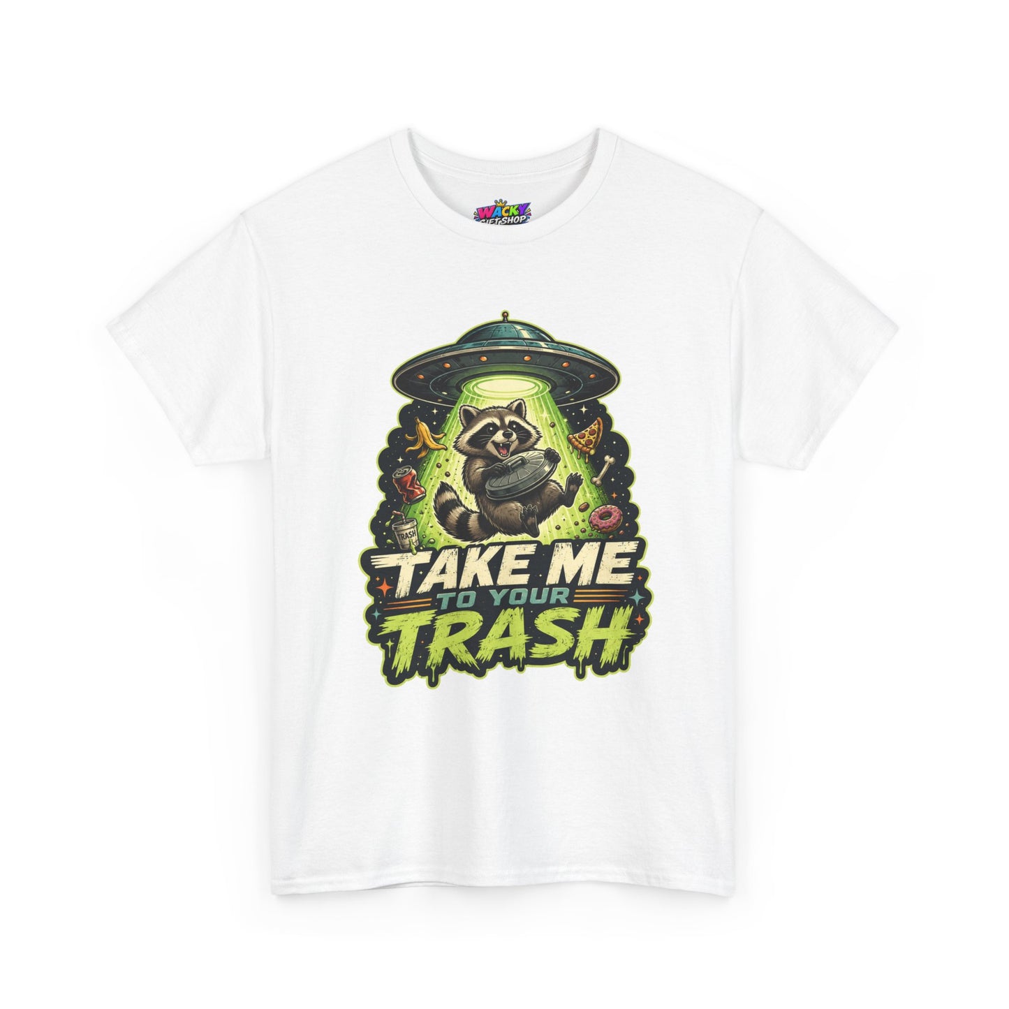 Take Me to Your Trash Raccoon T-Shirt