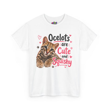 Ocelots Are Cute and Squishy T-Shirt