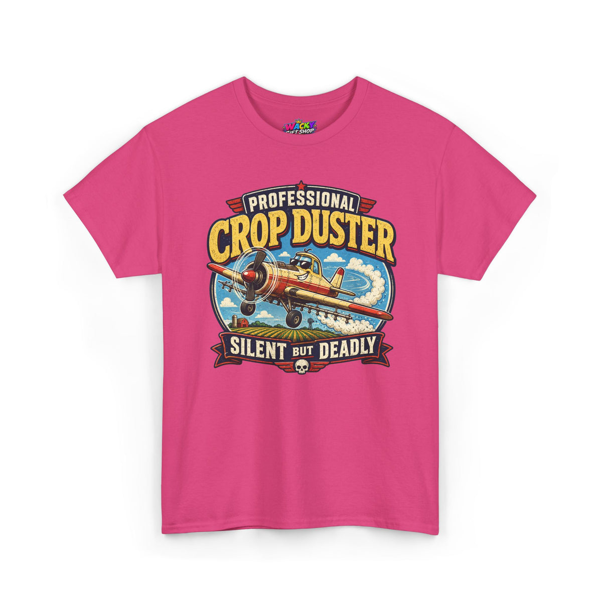 Professional Crop Duster Silent But Deadly T-Shirt