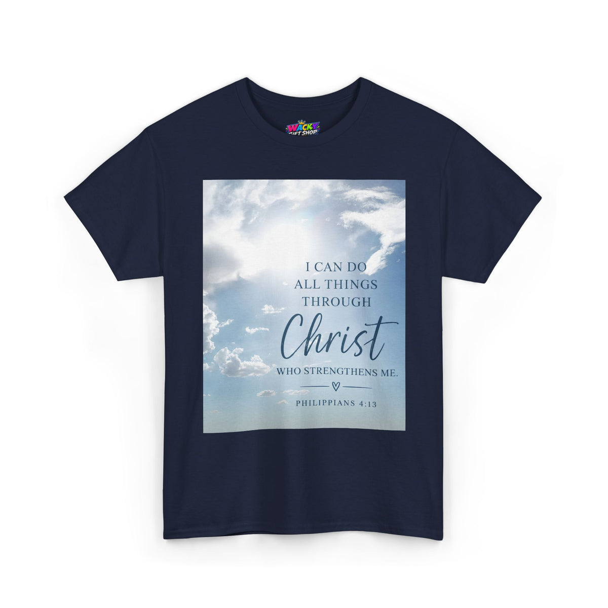 I Can Do All Things Through Christ Philippians 4:13 T-Shirt