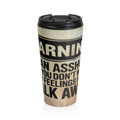 Warning Attitude Travel Mug